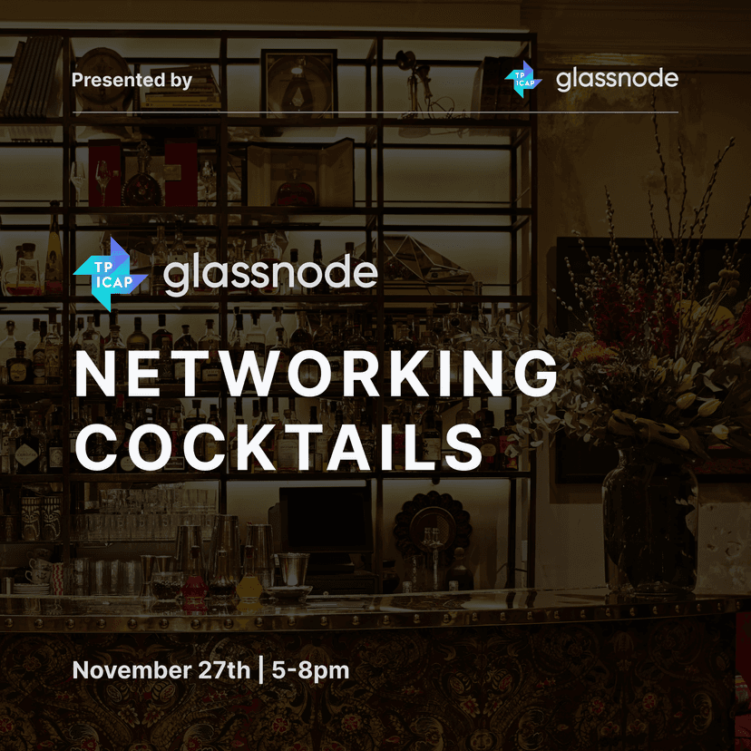 TP ICAP x Glassnode Networking Cocktails